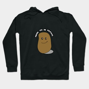 Proud to be potato Hoodie